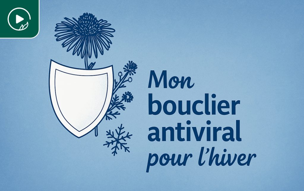 Mon bouclier antiviral pour l'hiver
