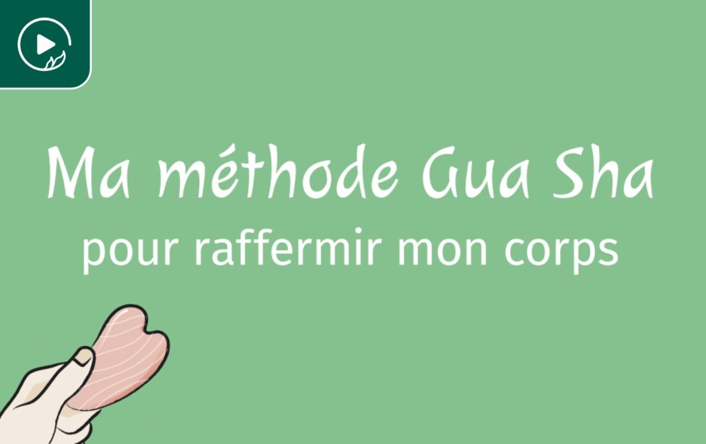 Ma méthode Gua-Sha pour raffermir mon corps