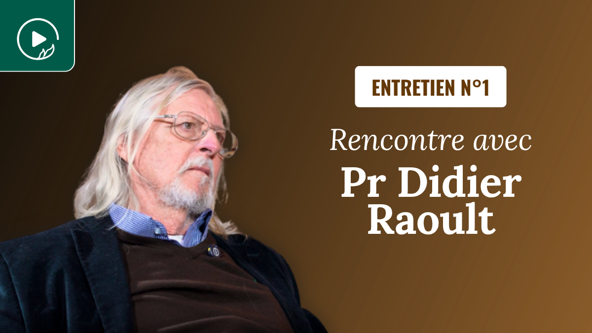 Pr Raoult : Entretien n°1