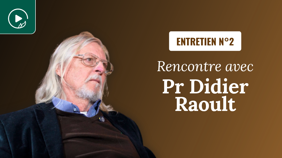 Pr Raoult : Entretien n°2