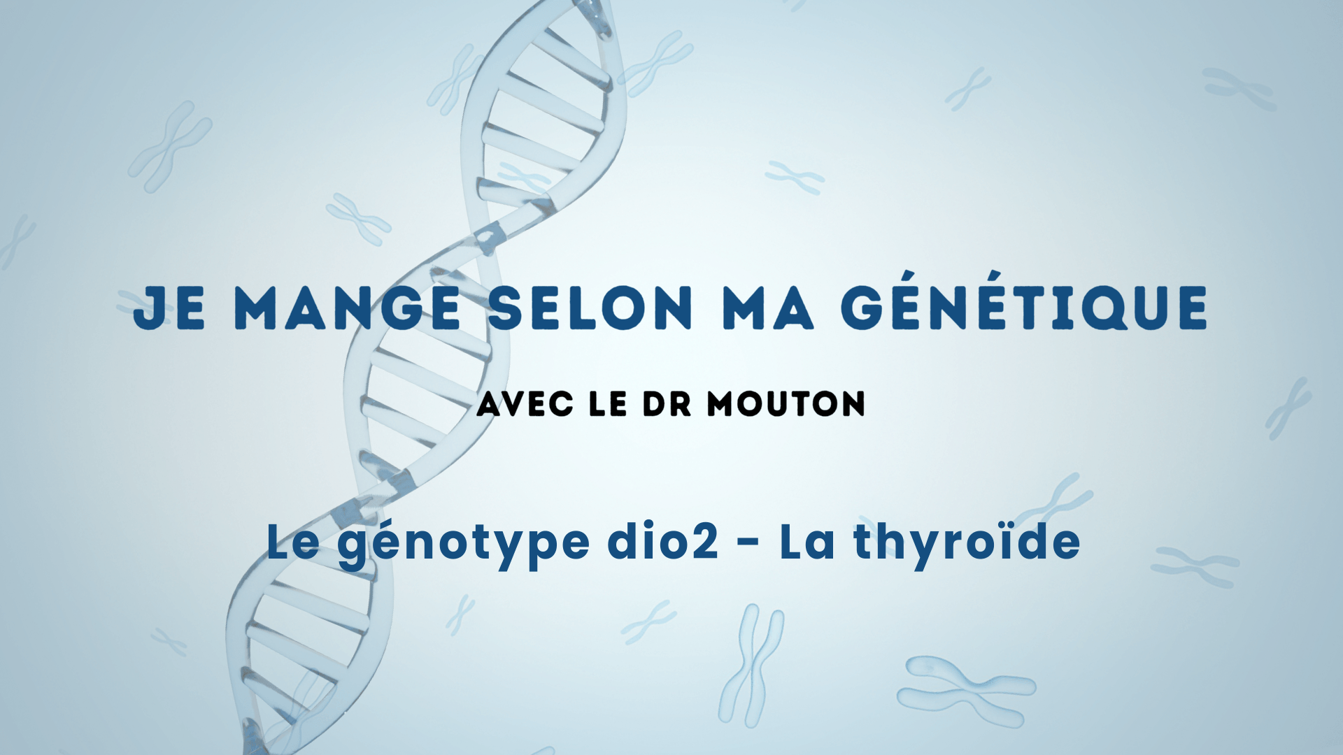 Le génotype dio2 – La thyroïde
