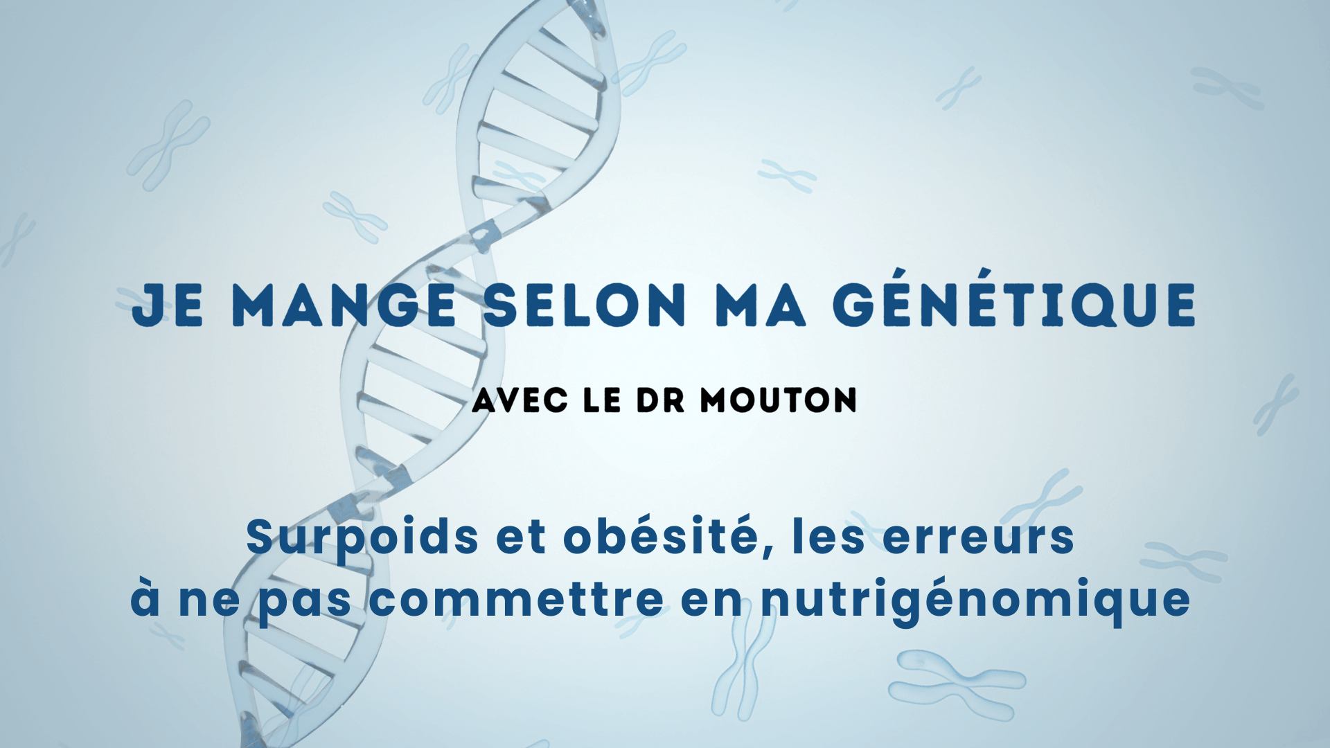 Surpoids et obésité, les erreurs à ne pas commettre en nutrigénomique
