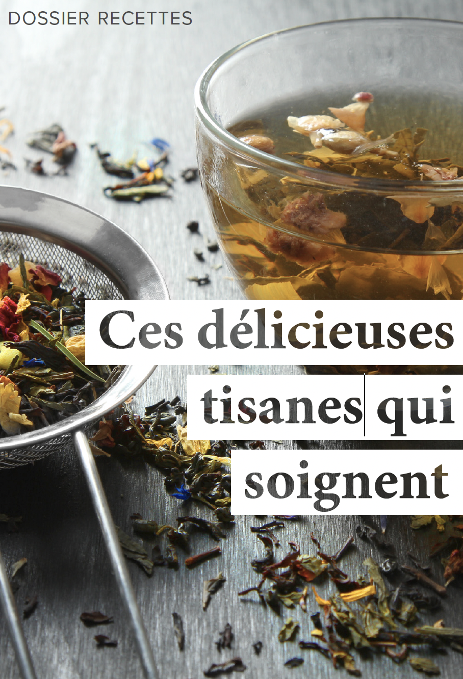 Ces délicieuses tisanes qui soignent