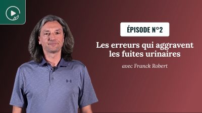 Les erreurs qui aggravent les fuites urinaires
